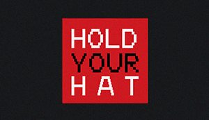 Hold Your Hat